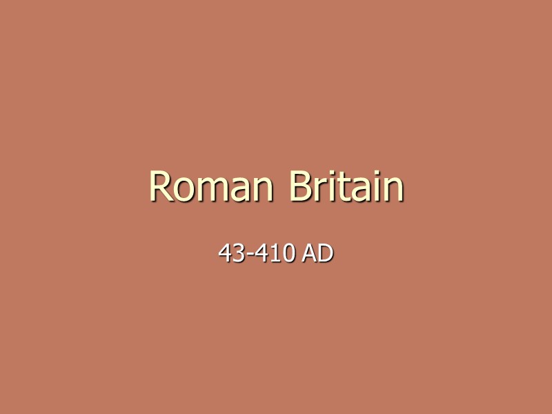 Roman Britain 43-410 AD
